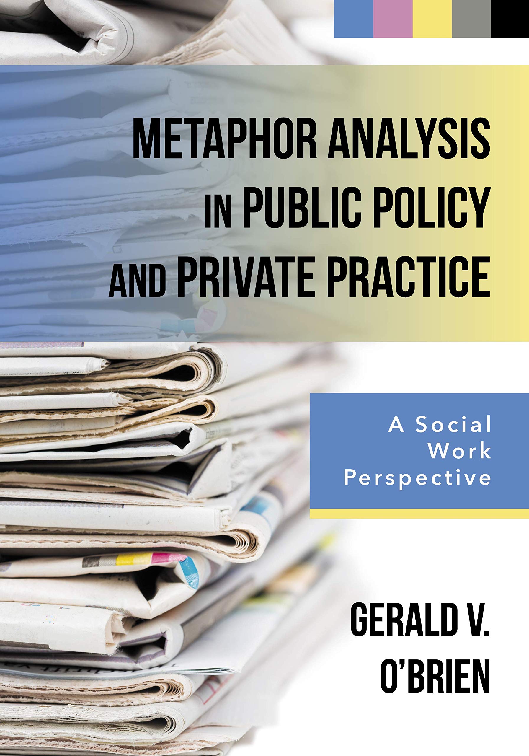 Metaphor Analysis in Social Work: Public Policy & Private Practice Applications | Guide for Social Workers & Policy Makers