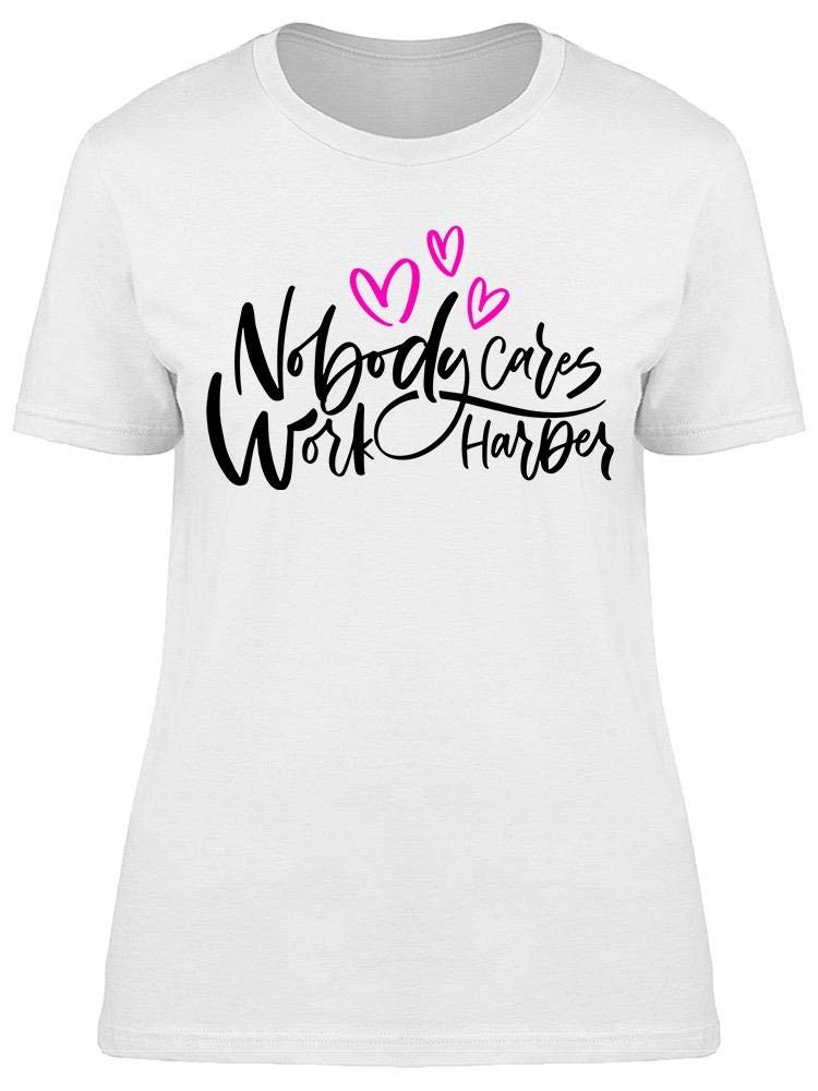 Smartprints 'Nobody Cares, Workout Harder!' Women's Motivational Workout T-Shirt - Gym, Running & Fitness Apparel for Active Women