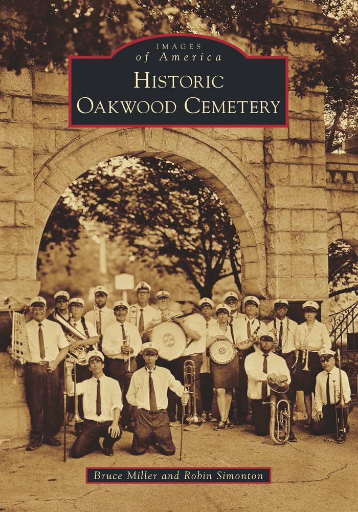 Historic Oakwood Cemetery - A Photographic Journey Through America's Past | Explore History & Genealogy
