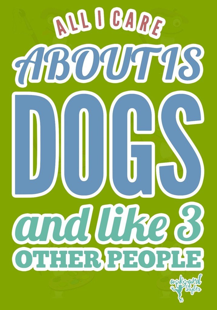 Funny Dog Lover T-Shirt - All I Care About is Dogs Graphic Tee with Free Bookmark - Perfect Gift for Pet Owners & Dog Enthusiasts