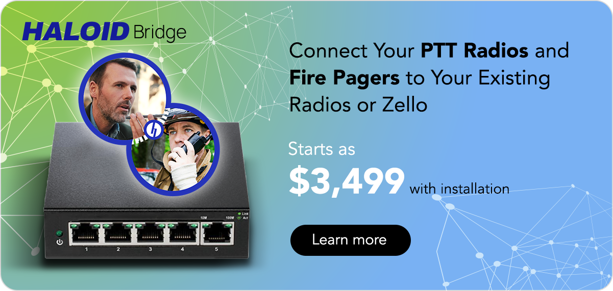 HaloidBridge Exclusive Radio Gateway Bundle for LMR Integration & Zello PTT - Professional Two-Way Communication System (WITH INSTALLATION) - Perfect for Public Safety, Construction & Emergency Response Teams