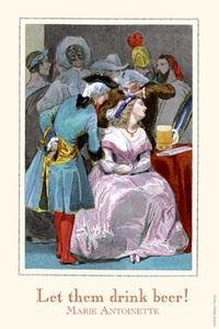 Marie Antoinette 'Let Them Drink Beer' Fine Art Giclee Canvas Print - 20x30 Inches Wall Decor for Living Room, Bedroom & Office - Vintage French Royalty Painting Reproduction