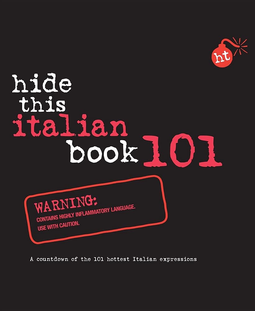 Hide This Italian Book 101 - Learn Italian Fast with Fun Exercises | Perfect for Travelers & Language Learners