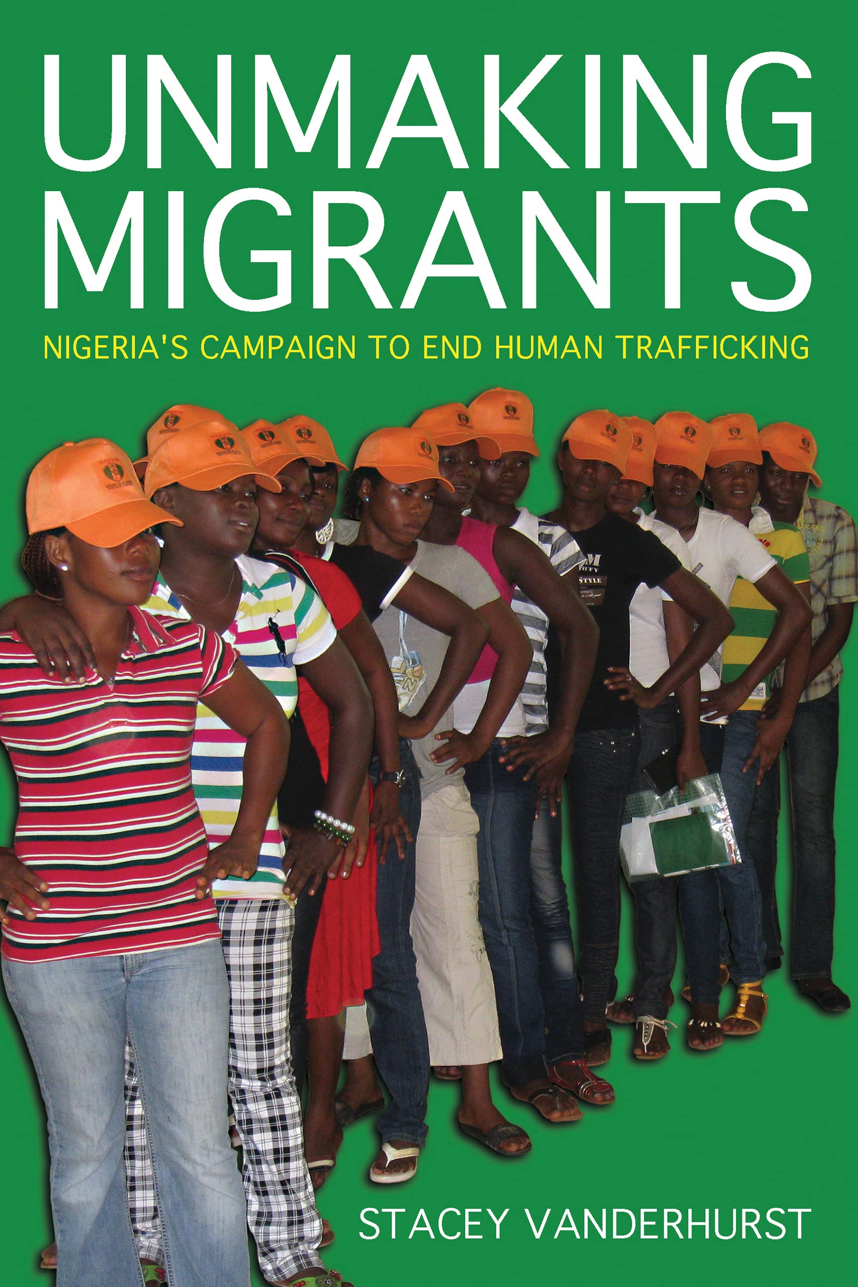 Unmaking Migrants: Nigeria's Campaign Against Human Trafficking - Police/Worlds: Studies in Security, Crime & Governance | Academic Research on African Migration Policies & Anti-Trafficking Efforts