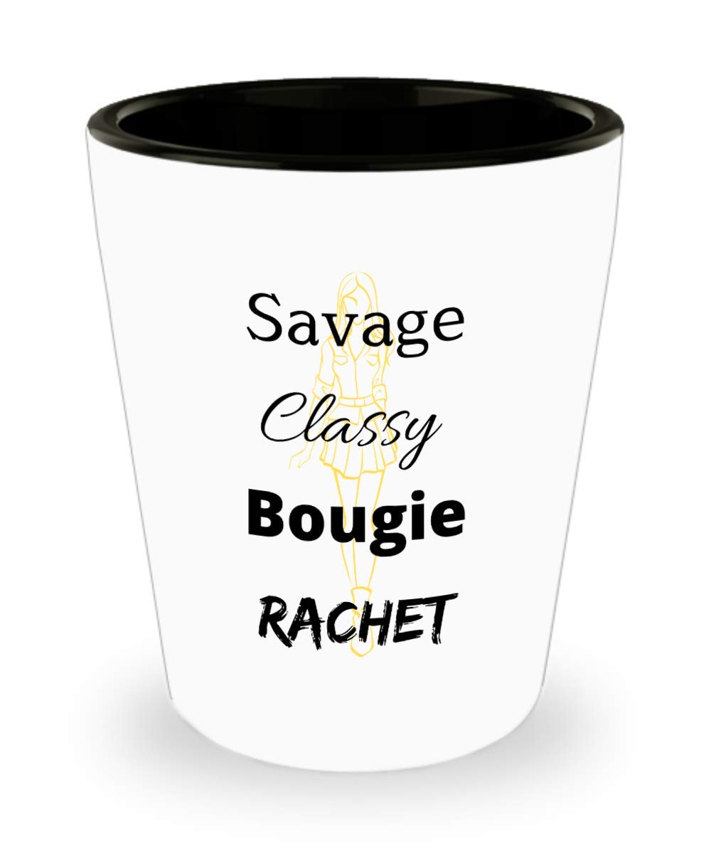 Savage Classy Bougie Ratchet Shot Glass - Thee Stallion Inspired - Perfect for Parties, Bachelorette Events & Girls' Night Out