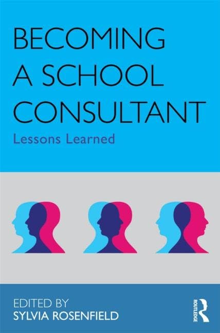 Becoming a School Consultant: Essential Guide for Consultation, Supervision & Professional Development in School Psychology | For Educators & Mental Health Professionals