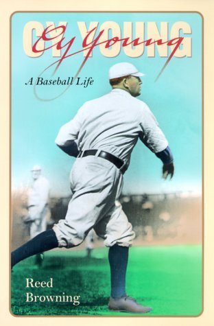 Cy Young: A Baseball Life Biography by Reed Browning | Vintage Sports Book for Baseball Fans & Collectors | Perfect Gift for MLB Enthusiasts & History Buffs