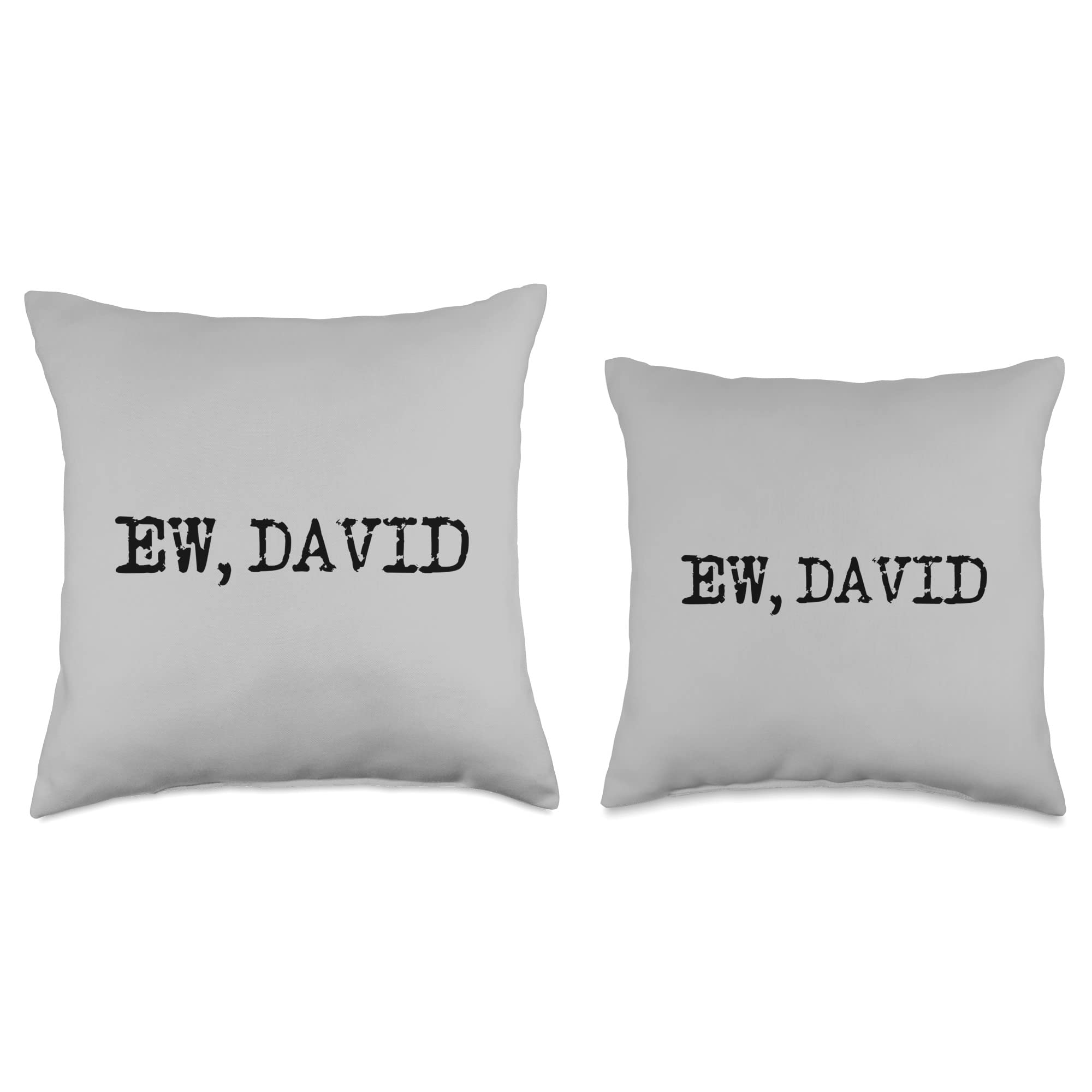 Funny 'Ew, David' Quote Throw Pillow - Schitt's Creek Inspired Home Decor for Living Room, Bedroom & Office