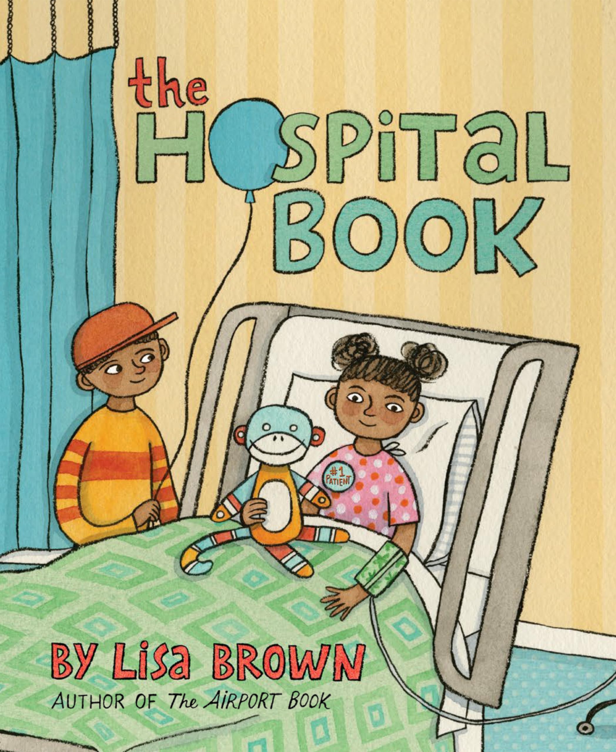 The Hospital Book: A Heartwarming Story for Kids About Doctors, Nurses, and Healing | Perfect for Children Facing Medical Visits or Hospital Stays