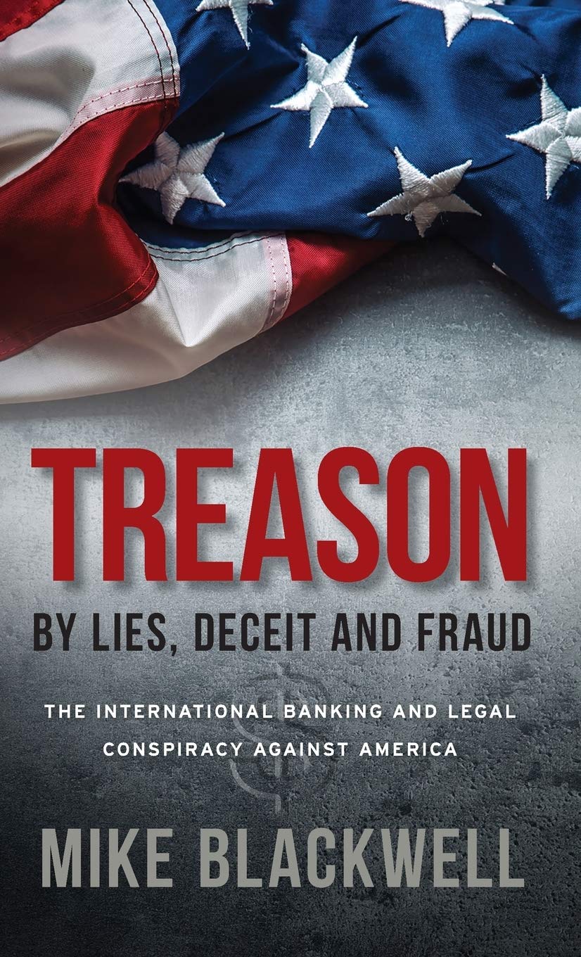 Treason By Lies, Deceit and Fraud: Exposing the International Banking & Legal Conspiracy Against America - Political Thriller Book for History Buffs & Conspiracy Researchers