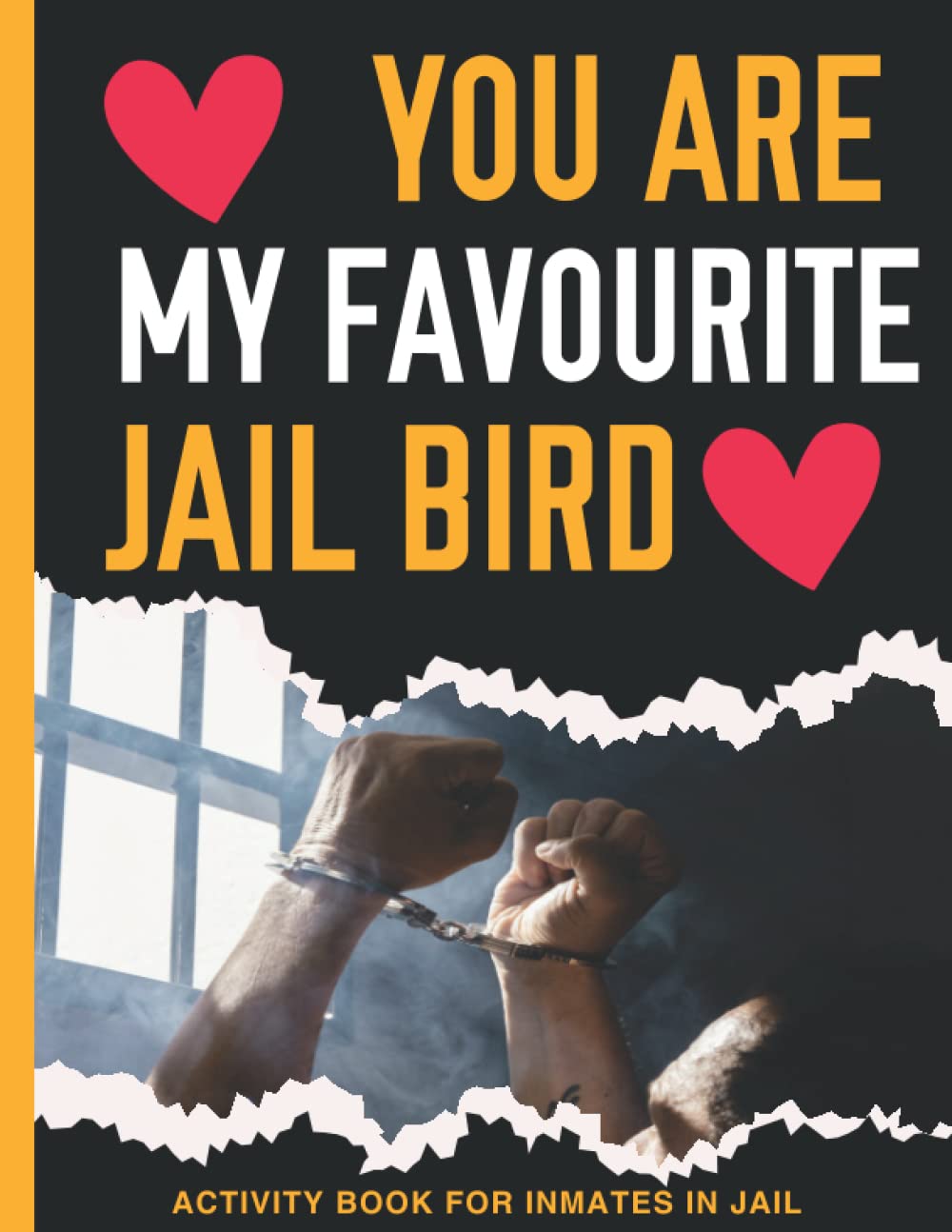 Funny and Inspirational Activity Book for Inmates - Prison Gift for Loved Ones | Perfect for Jail Time, Rehabilitation & Mental Wellness