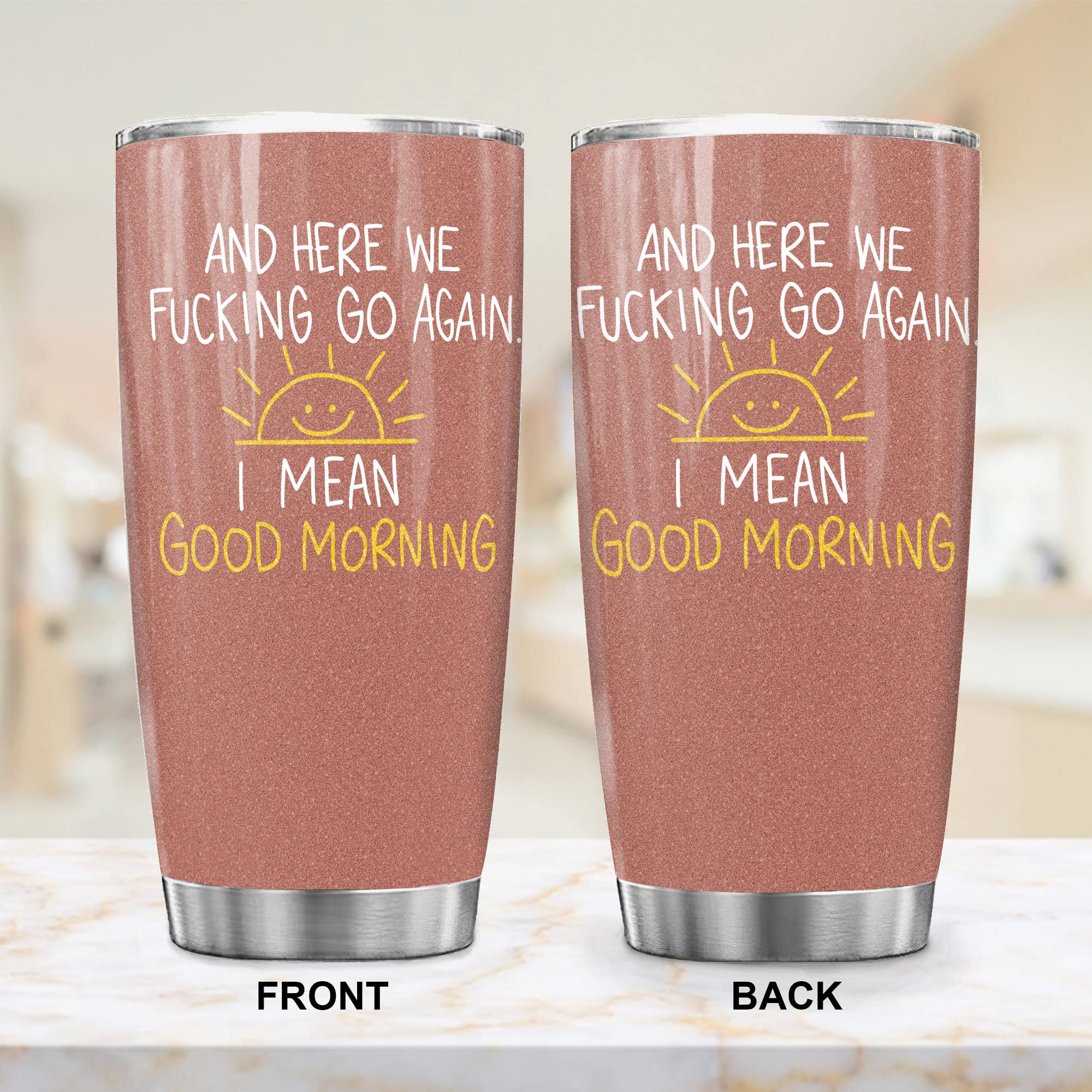 20 oz Insulated Tumbler with Lid - Funny Sarcastic 'Here We Go Again I Mean Good Morning' Coffee Mug - Perfect Gift for Women, Mom, Friends & Coworkers - Great for Office, Travel & Daily Coffee Routine