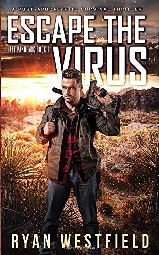 Escape the Virus: Post-Apocalyptic Survival Thriller Novel - Perfect for Dystopian Fiction Fans & Book Club Discussions