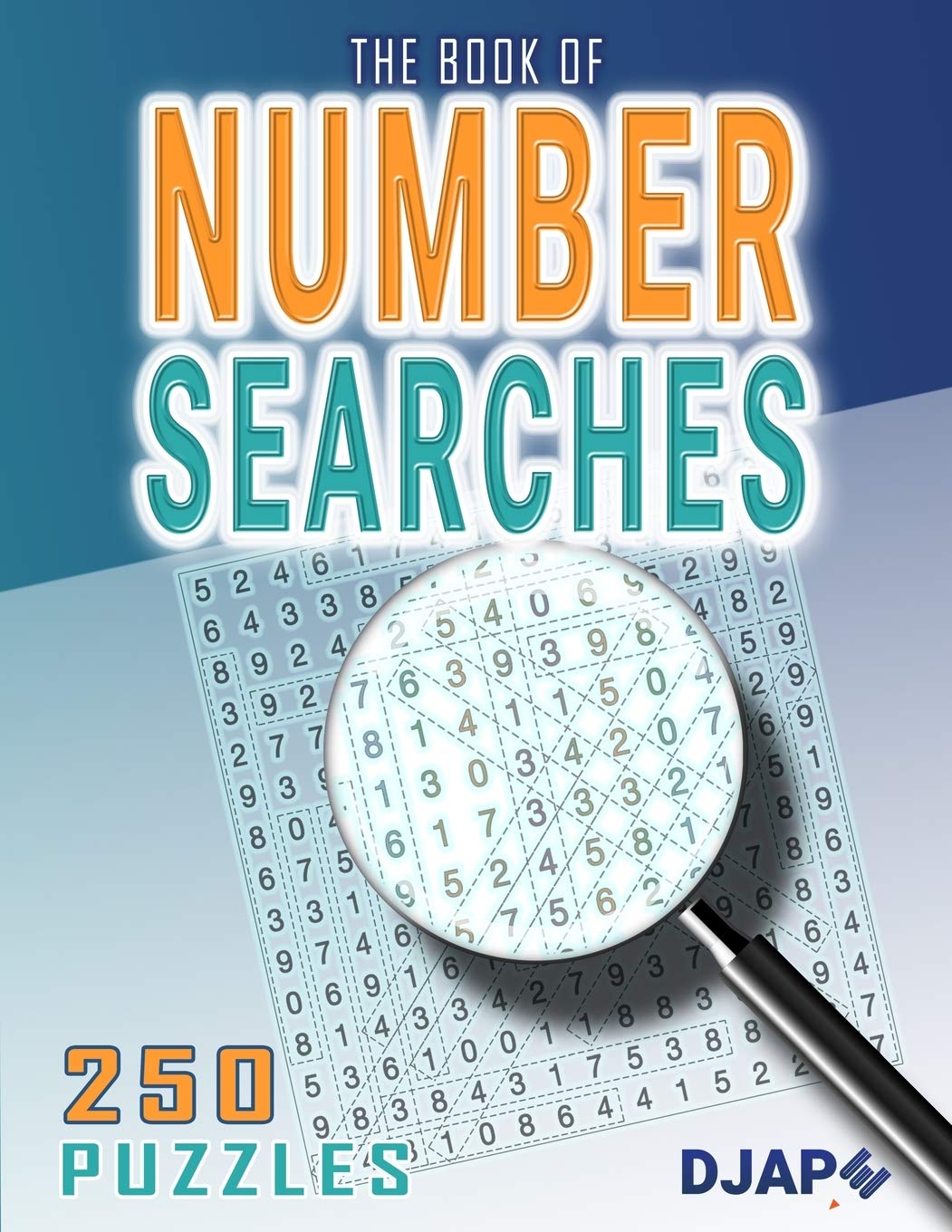 The Book of Number Searches: 250 Fun and Challenging Number Search Puzzles for Adults - Perfect for Travel, Relaxation, and Brain Exercise