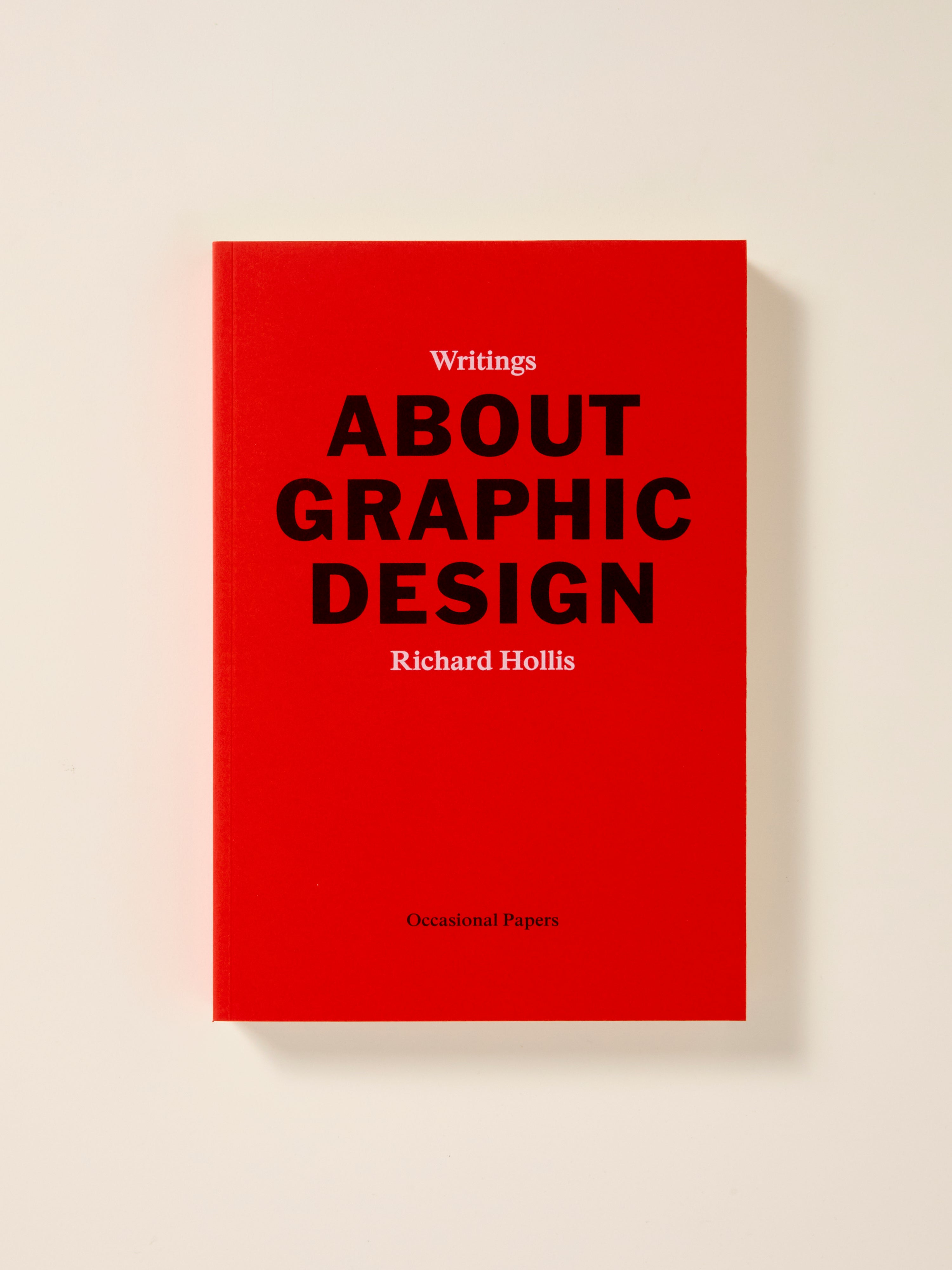 Richard Hollis: The Essential Guide to Graphic Design - Principles, Techniques & Inspiration for Designers & Students | Perfect for Creative Projects & Professional Portfolios