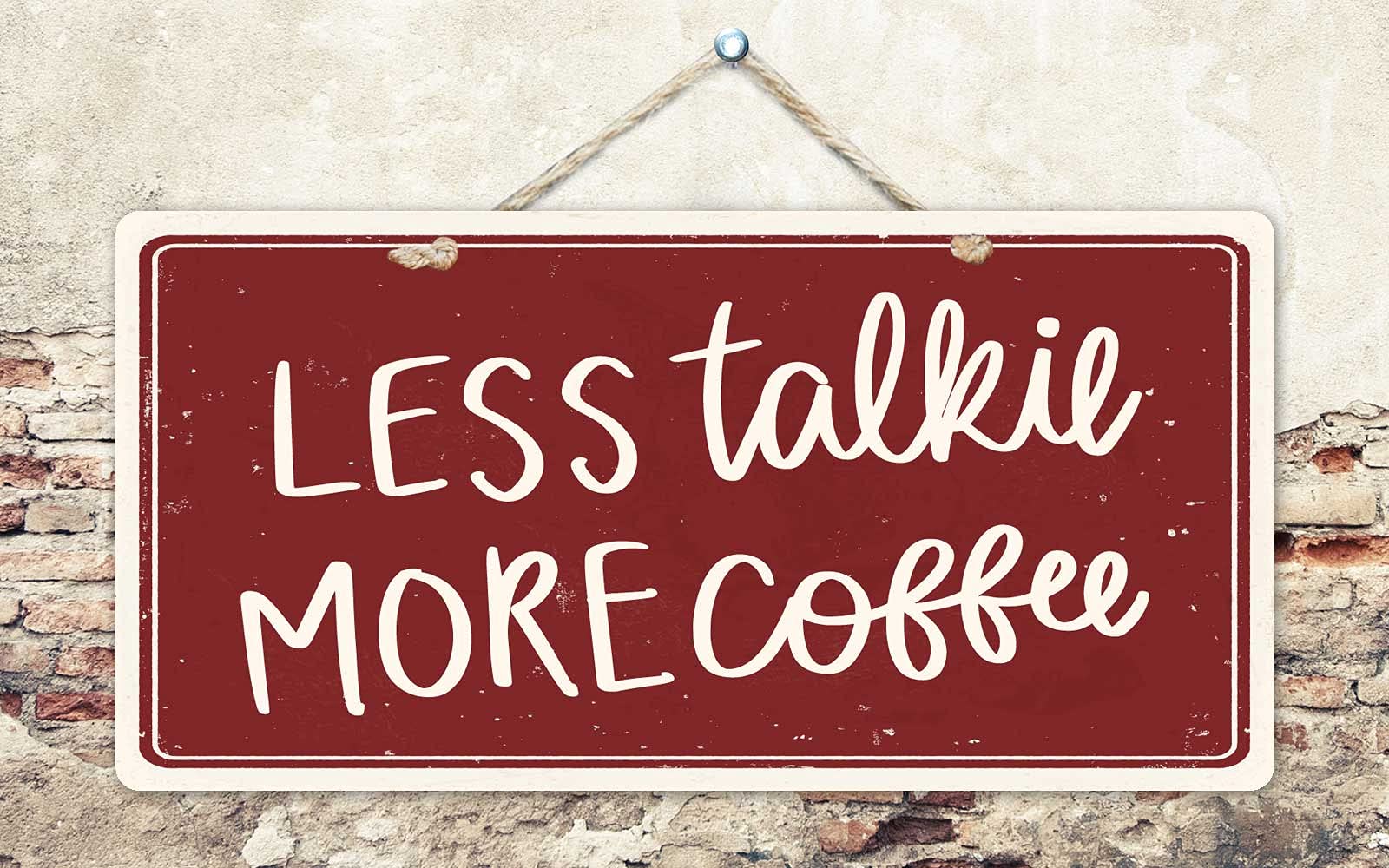 Deerts 2930HS Funny Aluminum Hanging Sign - 'Less Talkie More Coffee' 5x10 Inch Rustic Wall Decor for Kitchen, Office & Coffee Shop