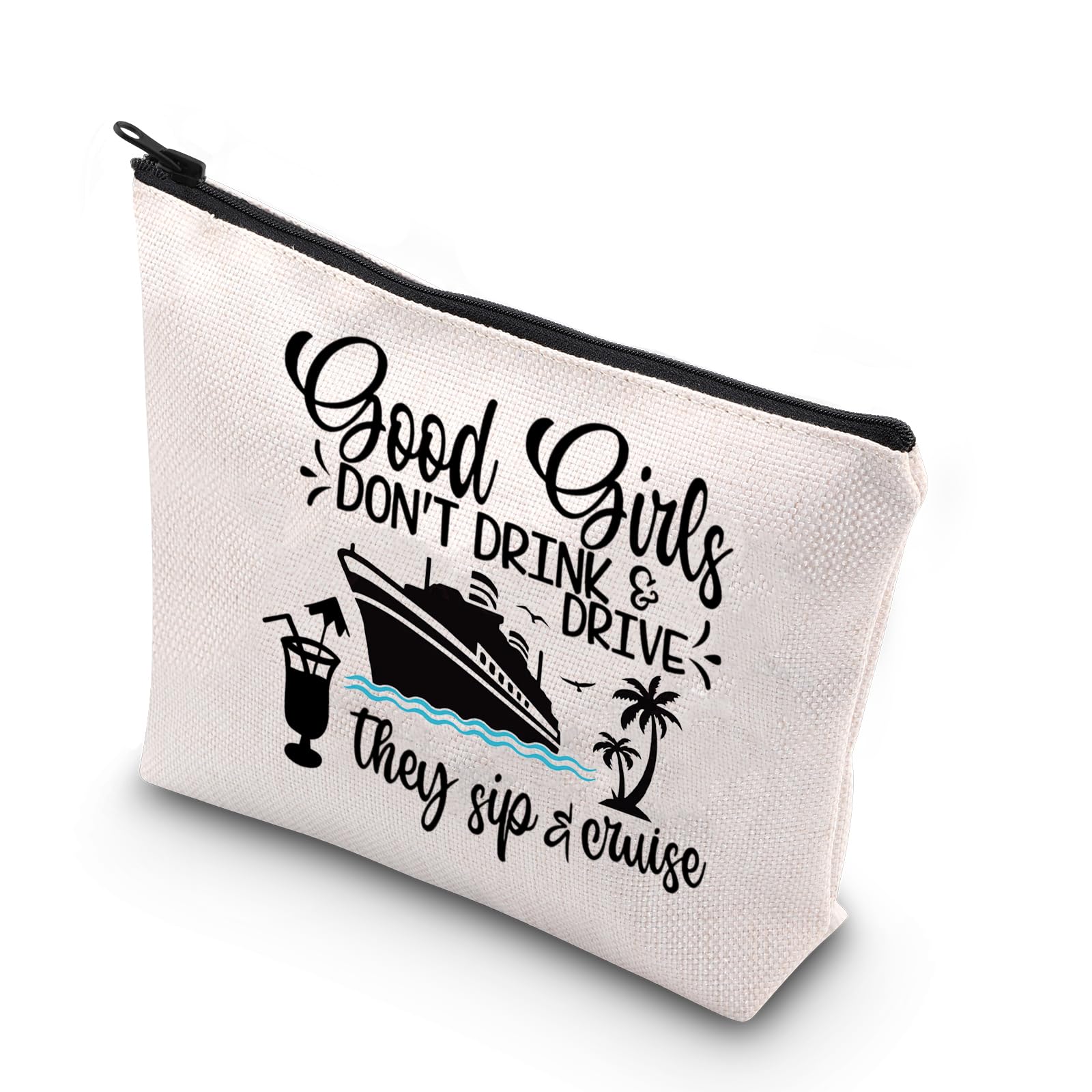 WCGXKO Cruise Gift - Don't Drink & Drive Zipper Pouch Makeup Bag (Good Girls 2) - Perfect for Travel, Beach Trips & Cosmetic Storage