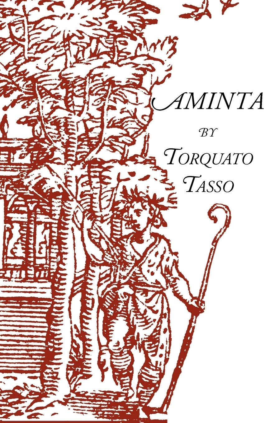 Aminta: A Pastoral Play - Classic Italian Renaissance Drama for Literature Lovers & Theater Enthusiasts | Perfect for Book Clubs, Drama Studies & Historical Performances