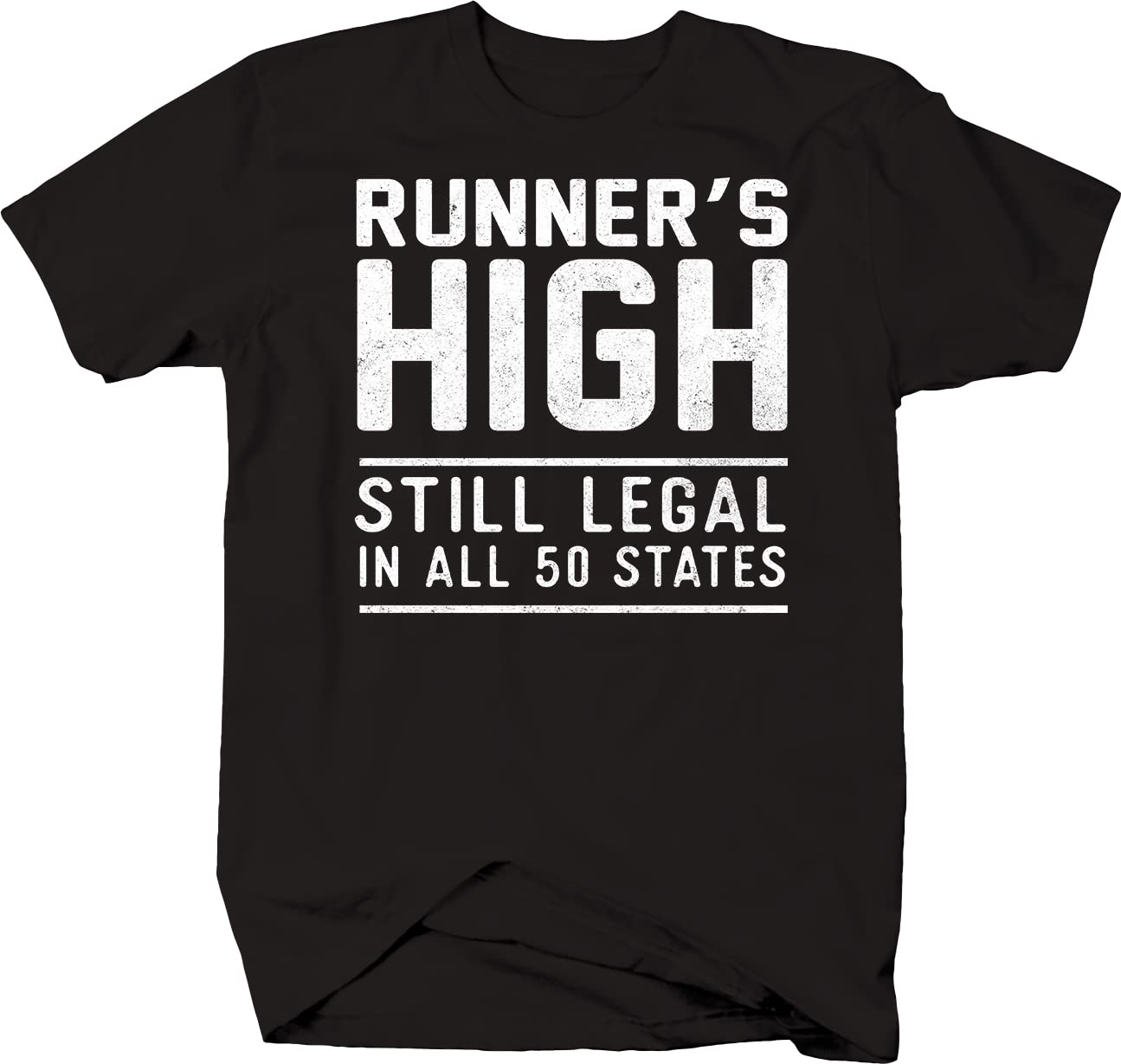 Runners High Still Legal in All 50 States T-Shirt for Men - Black Cotton Tee | Gym Workout, Running & Casual Wear