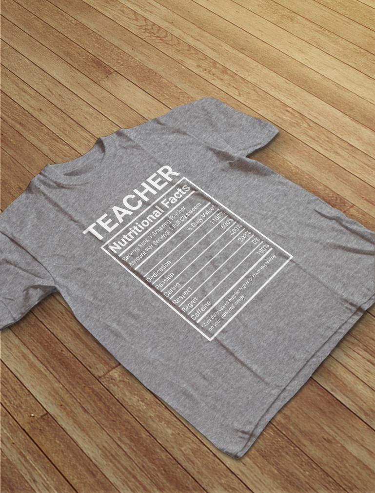 Funny Teacher T-Shirt with Nutritional Facts Label - Perfect Gift for Educators - Ideal for Teacher Appreciation Week, End of Year Gifts & Classroom Humor