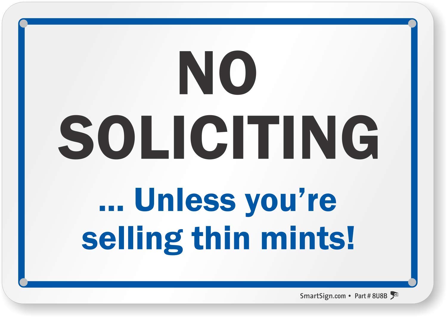 No Soliciting Unless You're Selling Thin Mints