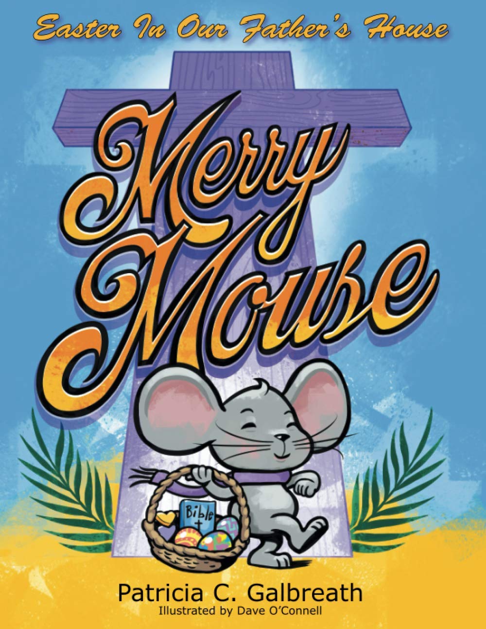 Merry Mouse: Easter In Our Father's House - Christian Home Decor for Easter Celebrations, Family Gatherings & Spring Home Decoration