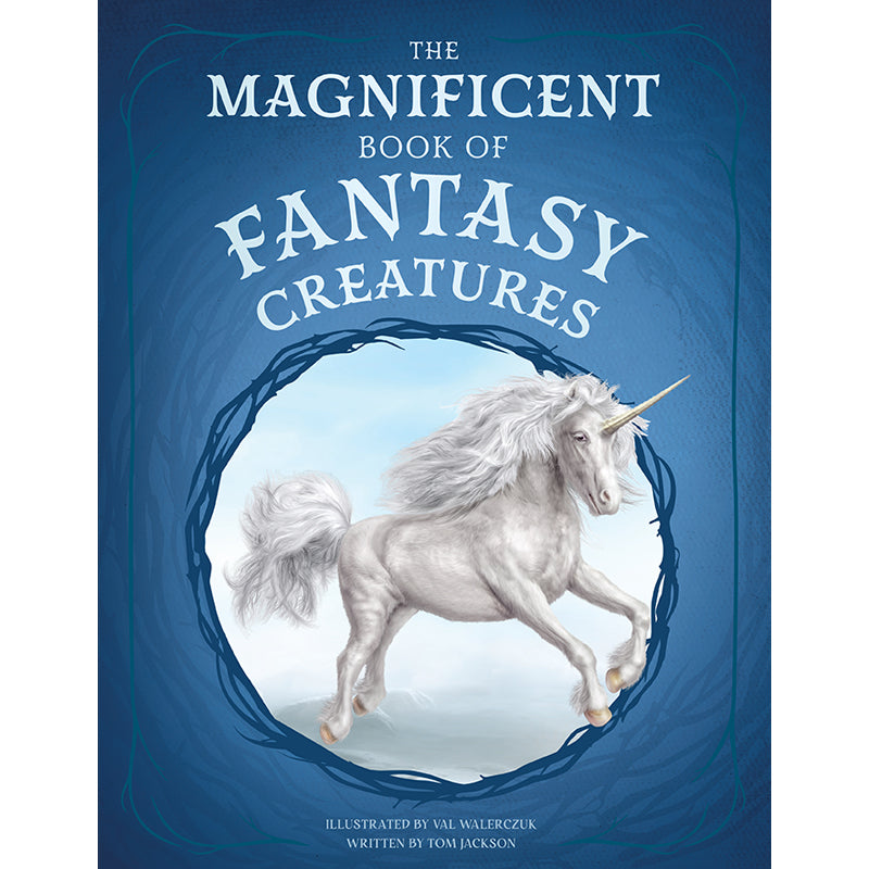 The Magnificent Book of Fantasy Creatures - Illustrated Mythical Beasts Encyclopedia for Kids & Adults | Perfect for Storytelling, Game Inspiration & Fantasy Art Reference
