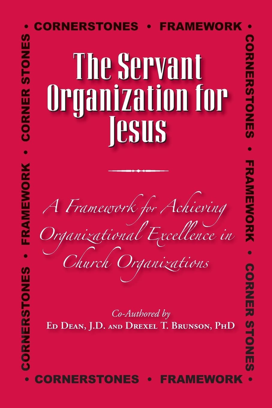 The Servant Organization for Jesus: A Framework for Church Excellence - Ideal for Leadership Training and Spiritual Growth