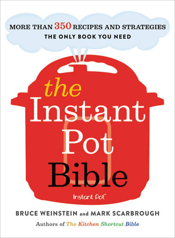 Instant Pot Cookbook: 350+ Easy Recipes & Tips for All Instant Pot Models – Perfect for Quick Meals, Meal Prep & Family Dinners