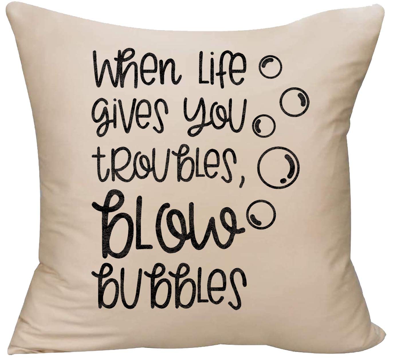 EVH Funny 'When Life Gives You Troubles, Blow Bubbles' Decorative Throw Pillow Cover 18x18 Inches - Beige Humorous Gift for Home, Office, or Party Decor