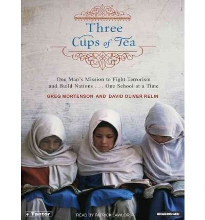 Three Cups of Tea: One Man's Mission to Fight Terrorism and Build Nations Through Education - Inspiring True Story for Book Clubs, Teachers & Global Activists - Perfect for Reading, Gifting & Social Change Discussions