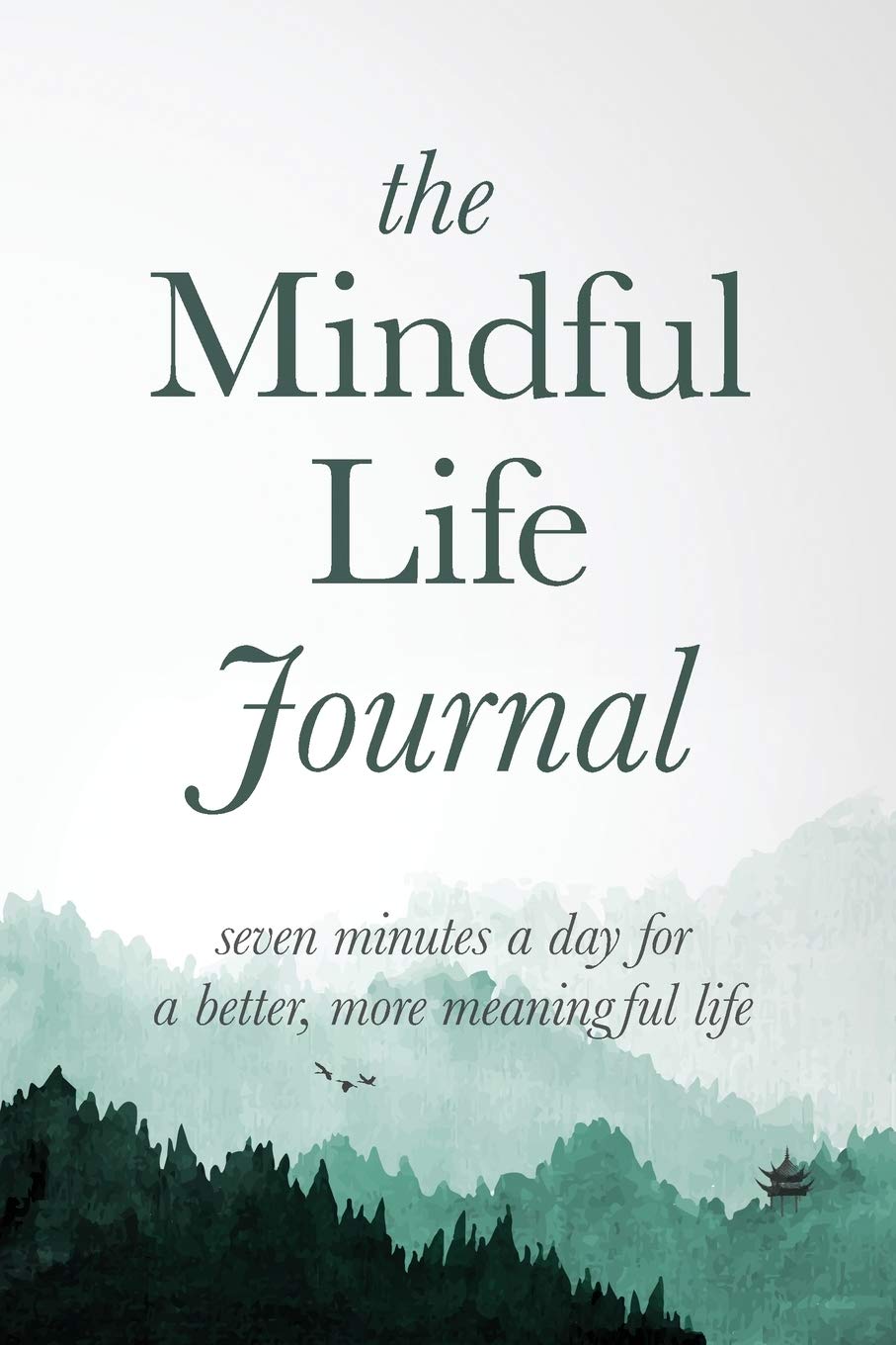 The Mindful Life Journal: 7-Minute Daily Guided Exercises for a Better & More Meaningful Life | Gratitude, Self-Reflection & Personal Growth Planner | Perfect for Morning Routine, Stress Relief & Mindfulness Practice