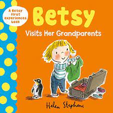 Betsy's First Experiences Book - Betsy Visits Her Grandparents | Children's Storybook About Family Visits & Grandparent Bonding | Perfect for Bedtime Reading & Early Learning