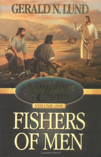 Fishers of Men (Kingdom and the Crown) - Christian Religious Book for Bible Study & Spiritual Growth - Perfect for Church Groups & Personal Devotion