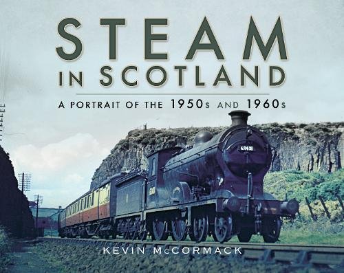 Steam in Scotland: Vintage 1950s & 1960s Railway Photography Book | Perfect for Train Enthusiasts & History Lovers