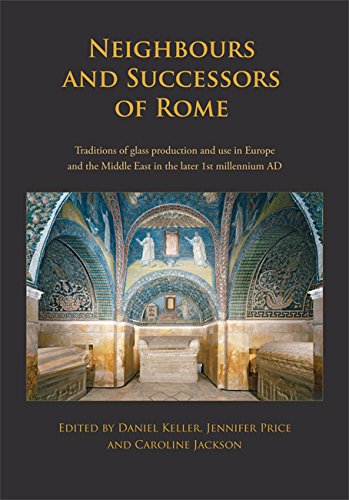 Neighbours and Successors of Rome: European & Middle Eastern Glass Production Traditions in the 1st Millennium AD | Historical Glassware for Collectors, Museums & Academic Study