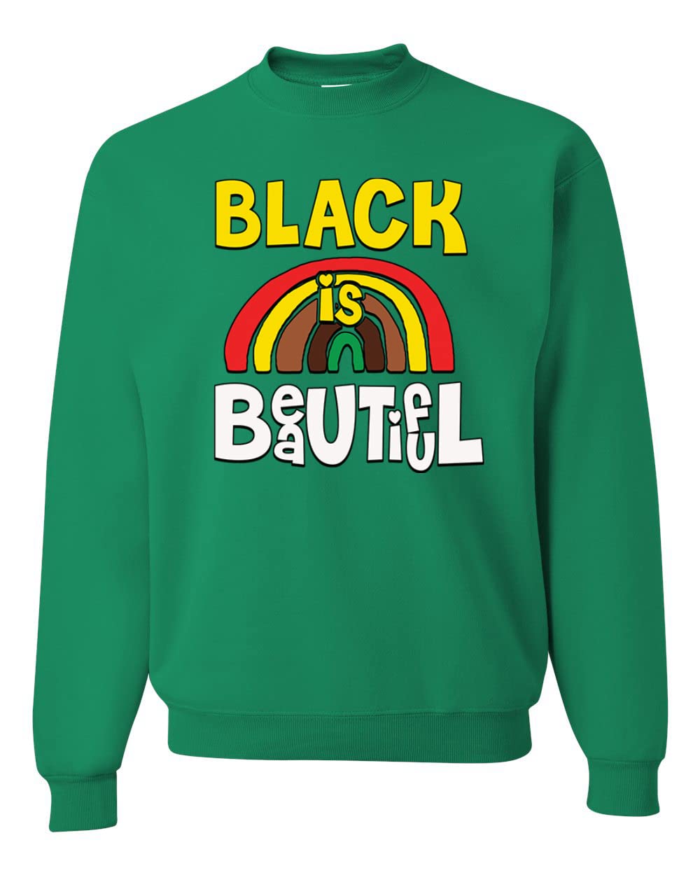 Wild Bobby Black is Beautiful Black Pride Unisex Graphic Sweatshirt - Black History Month Apparel, Civil Rights Movement Tee, Social Justice Clothing for Men & Women