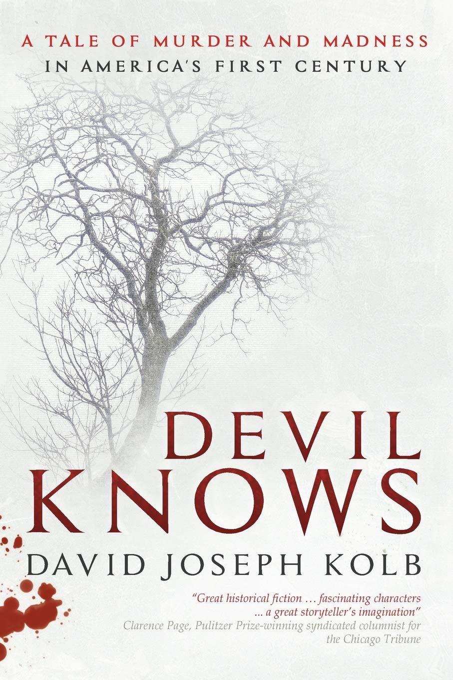 Devil Knows: A Tale of Murder and Madness in America's First Century - Historical Crime Novel for Book Clubs & History Enthusiasts