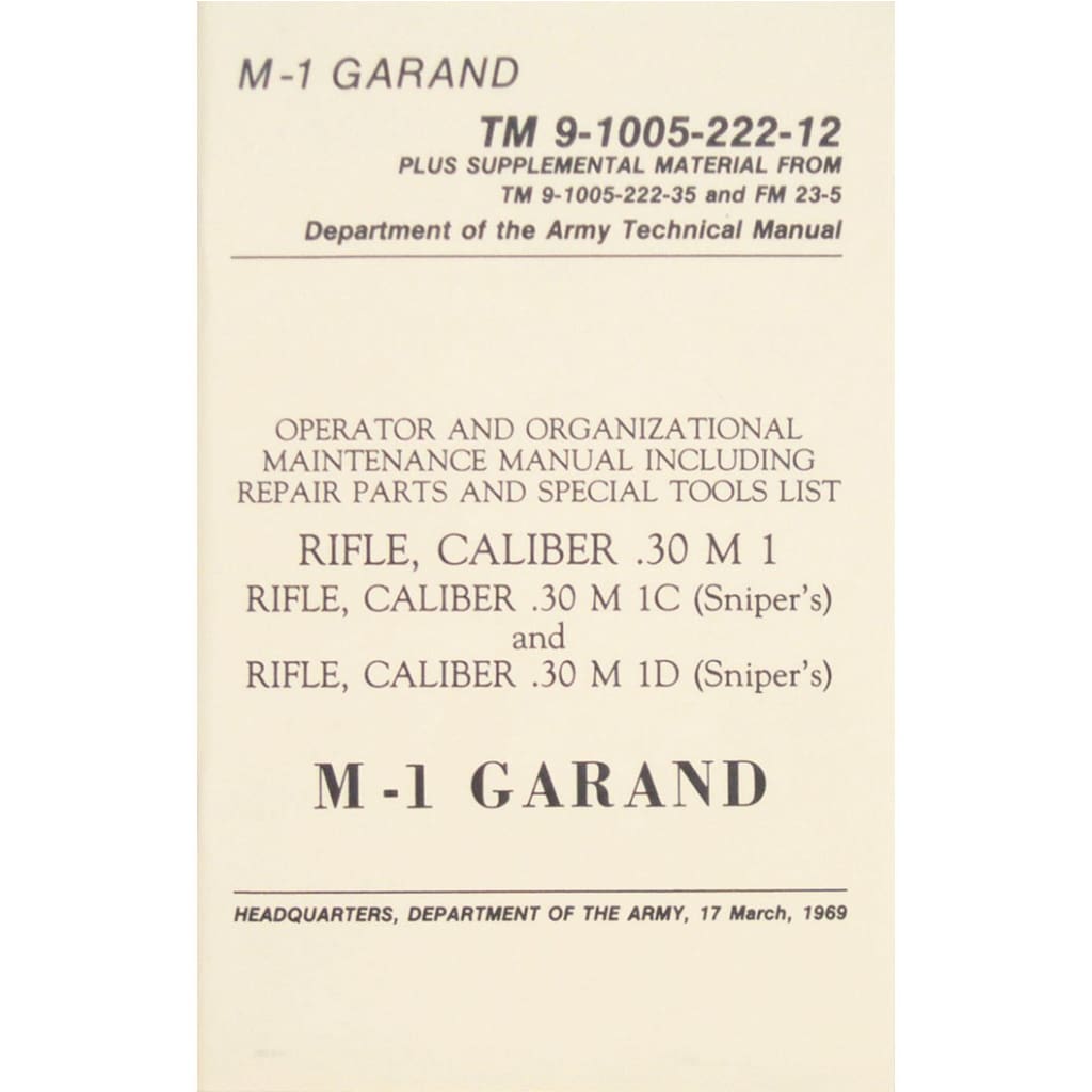 M1 Garand Rifle Manual - Complete Guide for Operation, Maintenance & Repair | Perfect for Collectors, Shooters & Historical Enthusiasts