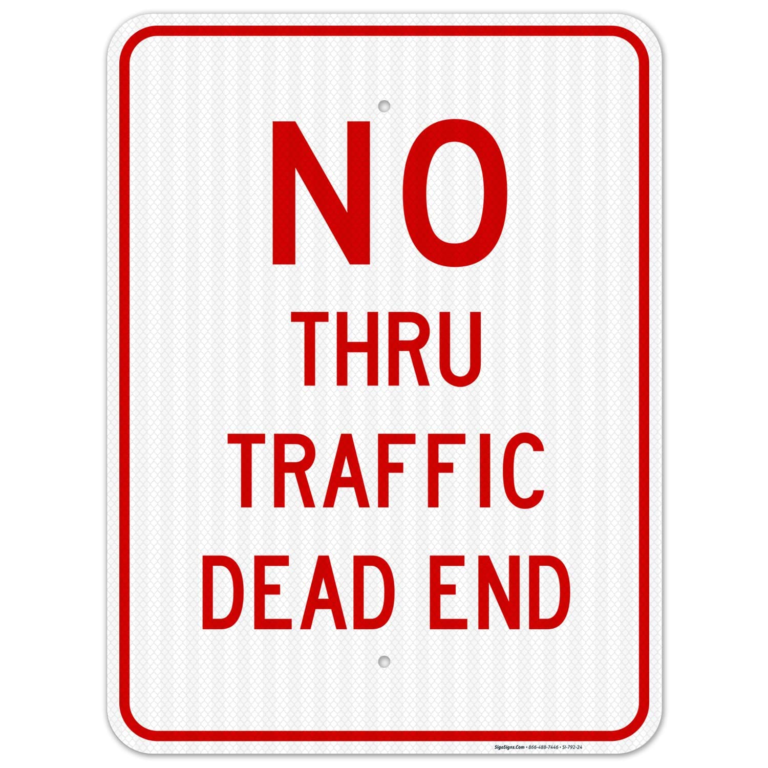 No Thru Traffic Sign - 18x24 Inches, 3M EGP Reflective Aluminum, Fade Resistant & Easy Mounting - Perfect for Dead End Streets, Private Roads & Driveways - Indoor/Outdoor Use, Made in USA
