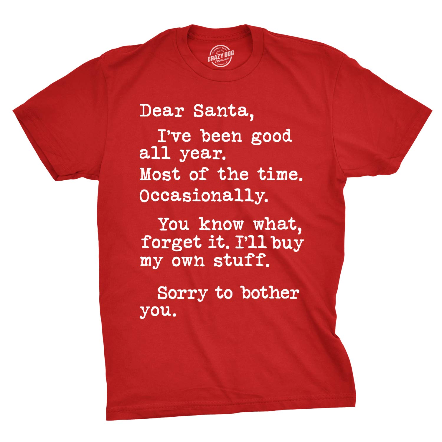 Funny Sarcastic Mens T-Shirt - Dear Santa I'll Buy My Own Stuff Tee | Christmas Gift, Office Party & Casual Wear