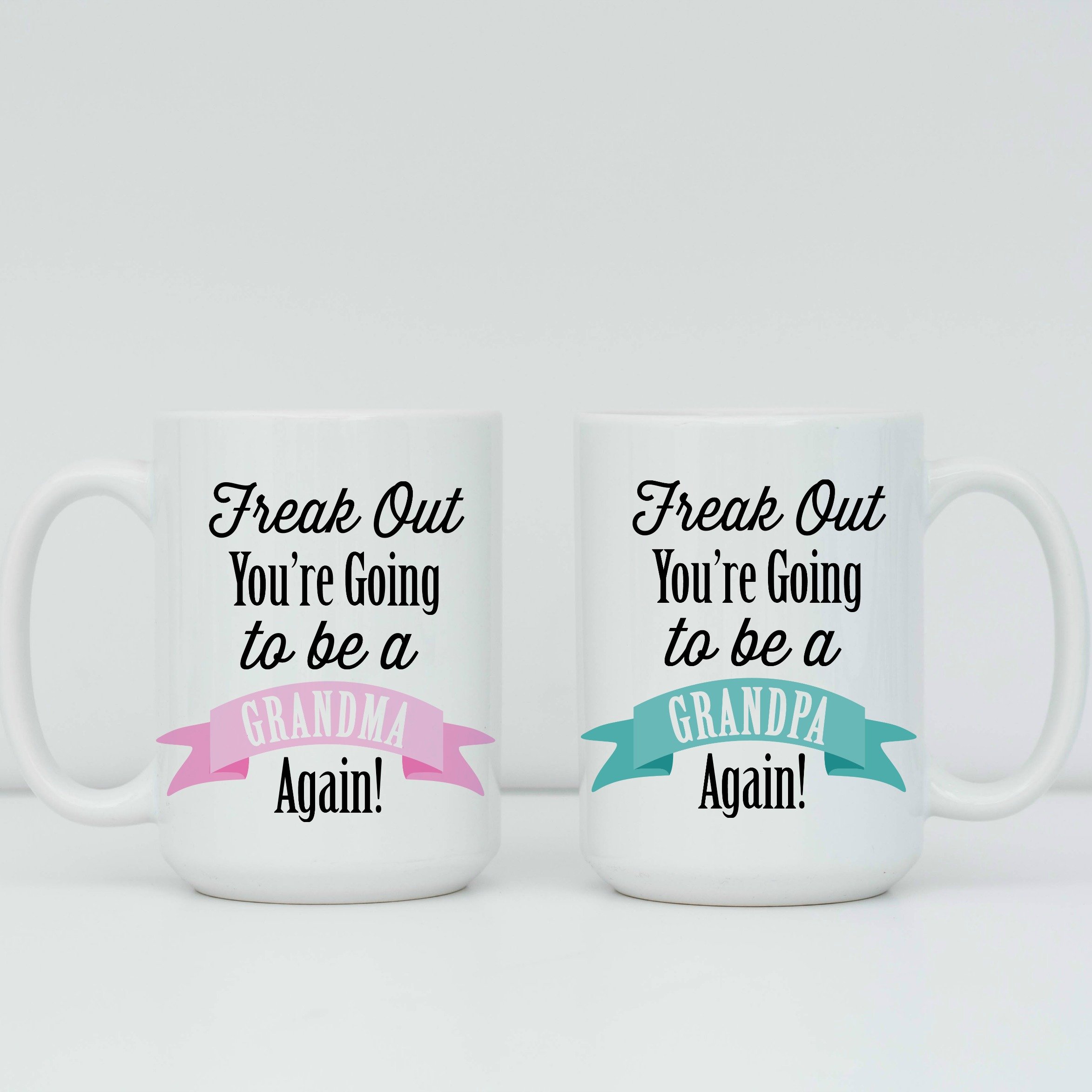 Freak Out You're Going to Be a Grandma & Grandpa Again - 15 oz Ceramic Coffee Mug - Dishwasher & Microwave Safe - Perfect for Grandparents' Day, Baby Announcements & Family Celebrations