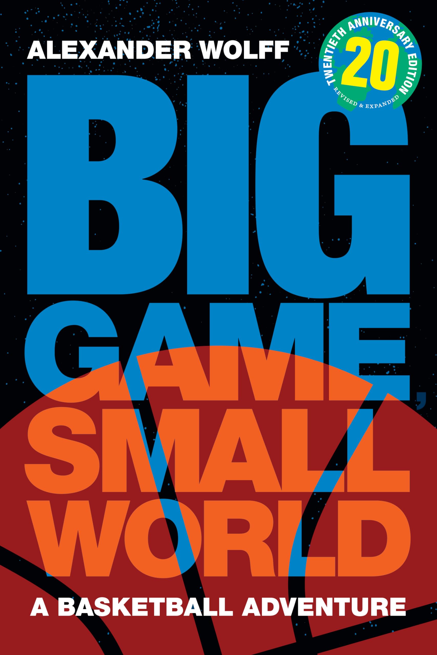 Big Game, Small World: A Basketball Adventure Book - Inspiring Sports Story for Kids & Teens - Perfect for Bedtime Reading, Classroom Libraries & Basketball Fans