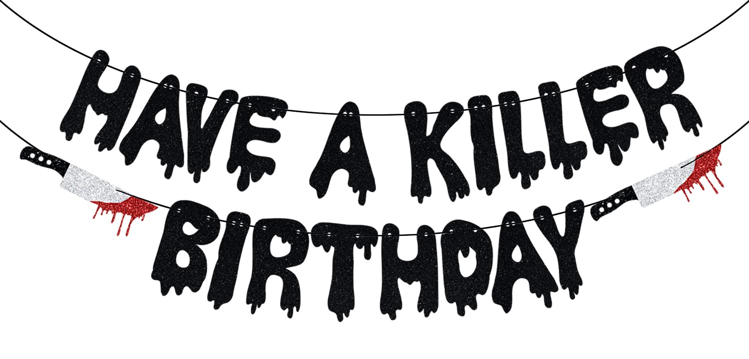 Glitter Have a Killer Birthday Banner - Spooky Halloween Party Decorations for Horror Movie Nights, Zombie & Vampire Themed Celebrations - Perfect for Birthday Parties, Halloween Events, and Horror Movie Screenings