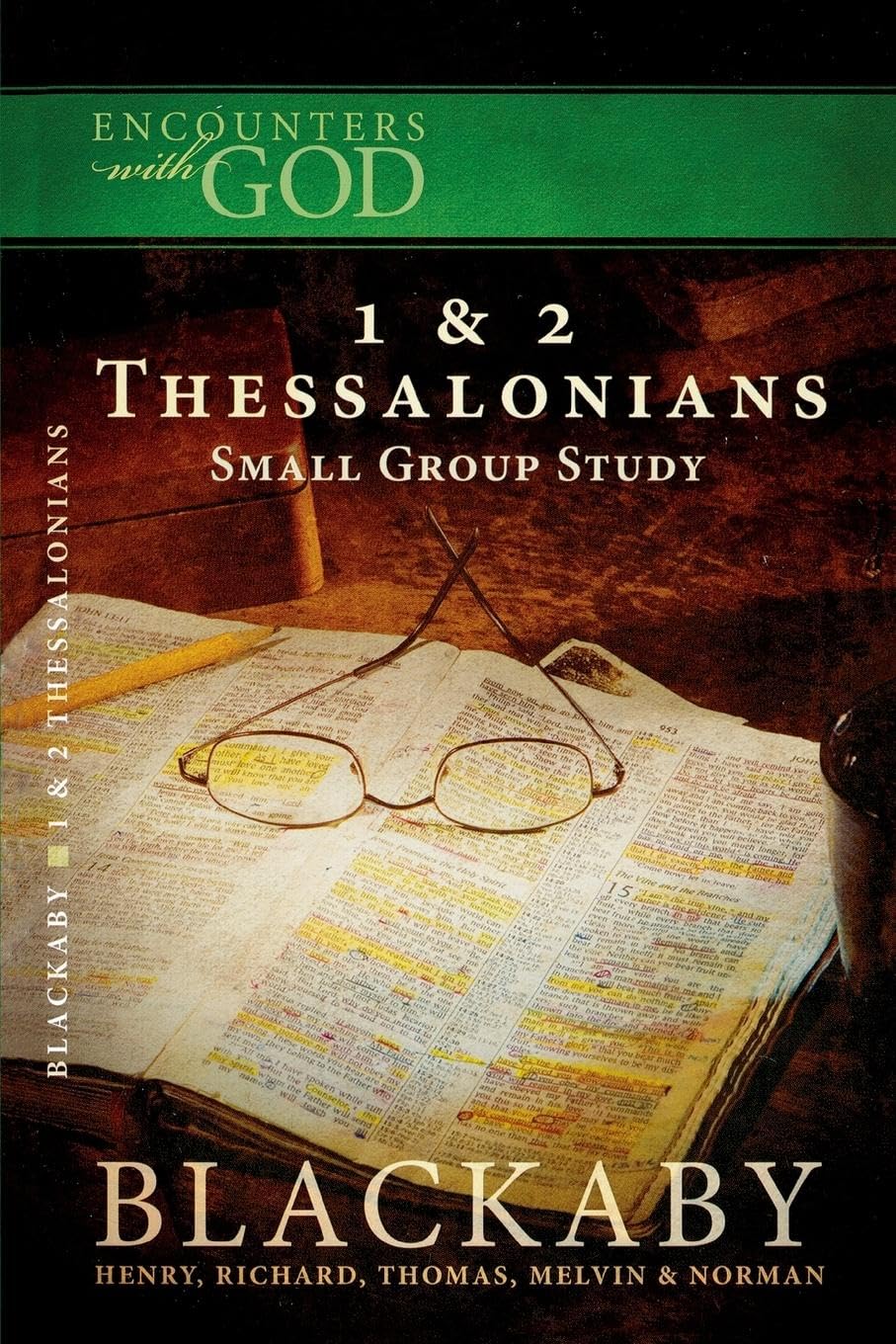 1 and 2 Thessalonians Bible Study Book - Blackaby Bible Study Series | Encounters with God | Christian Small Group & Personal Devotional Guide