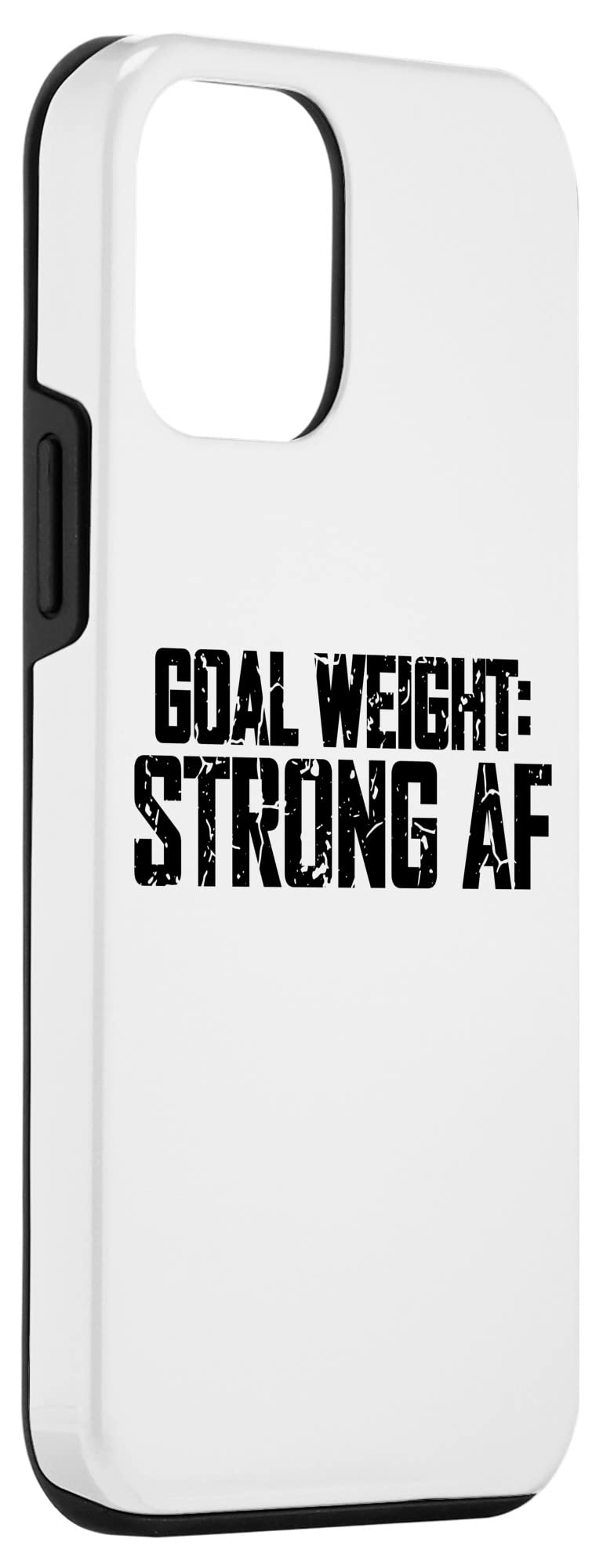 iPhone 12 Mini Case - Goal Weight Strong AF Funny Gym Workout Cover for Fitness Lovers | Perfect for Gym, Running & Daily Use