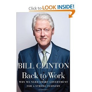 Back to Work by Bill Clinton - Inspiring Book on Job Creation & Economic Growth | Perfect for Business Leaders, Policy Makers & Career Professionals