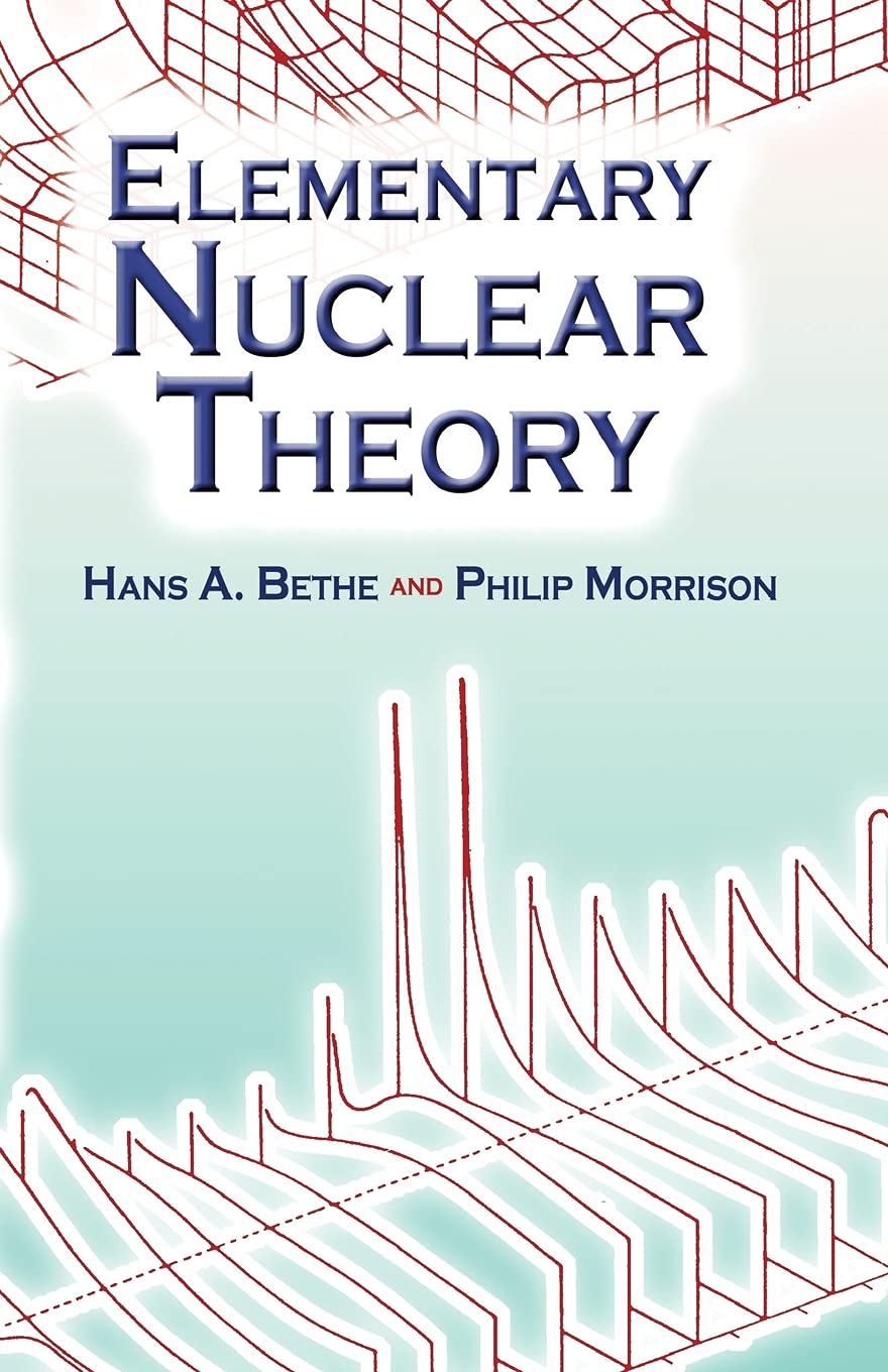 Elementary Nuclear Theory: Second Edition - Dover Books on Physics | Essential Physics Textbook for Students & Researchers | Study Guide & Reference for Nuclear Science