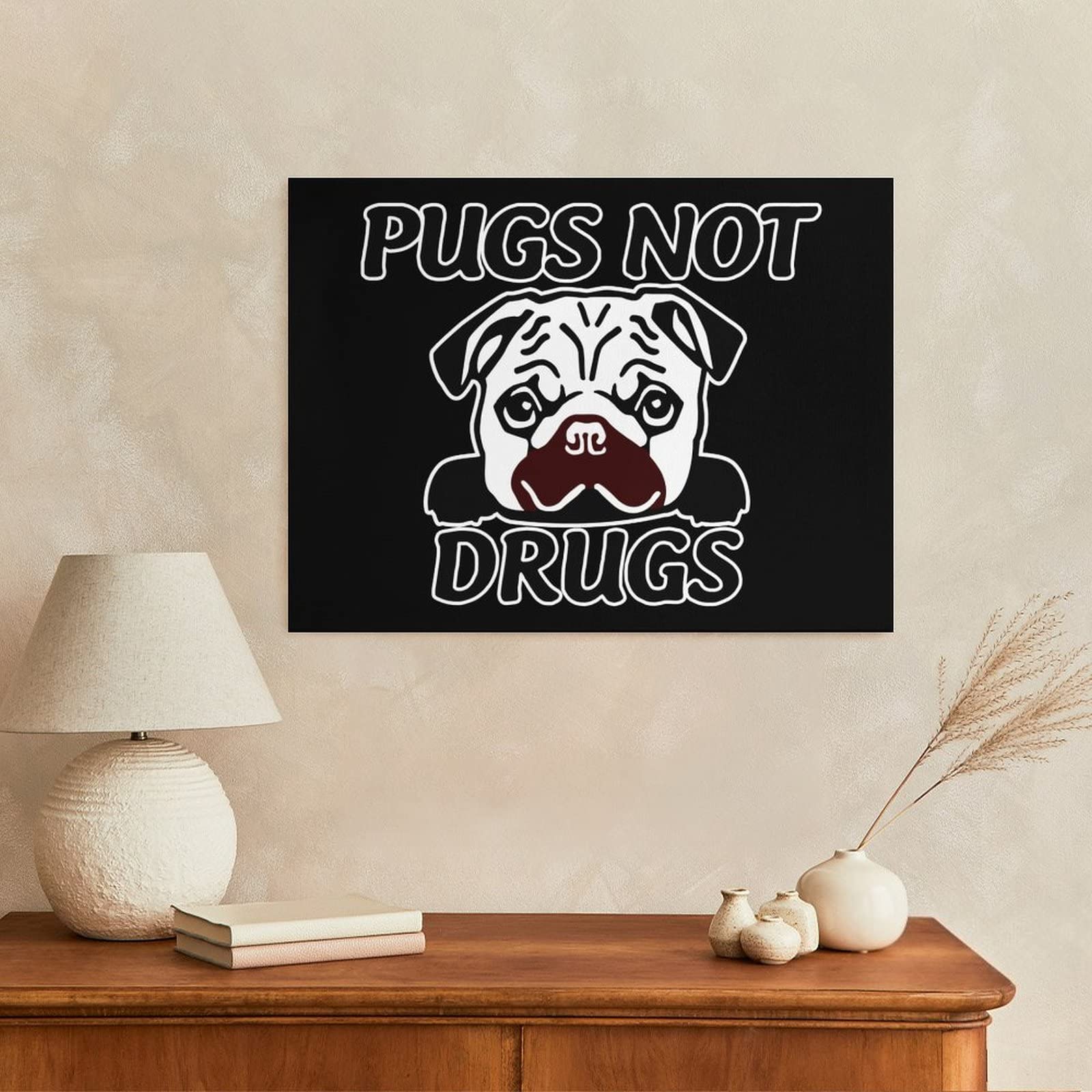 Pugs Not Drugs Canvas Wall Art - 40x30cm Horizontal Dog Painting Poster for Home & Office Decor | Perfect for Living Room, Bedroom, or Gift
