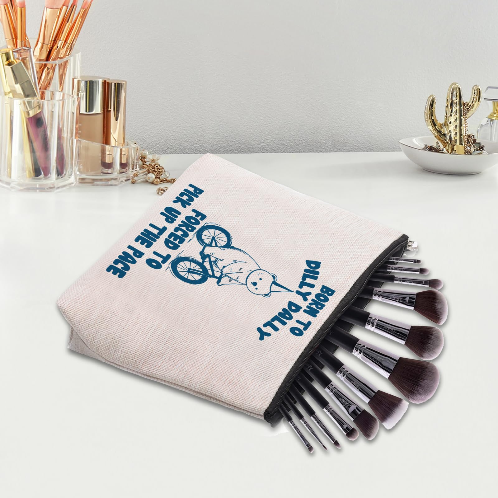 Funny Cute Makeup Bag for Women - 'Born To Dilly Dally' Cosmetic Pouch with Motivational Quote, Perfect Birthday Gift for Best Friends & Travel Organizer
